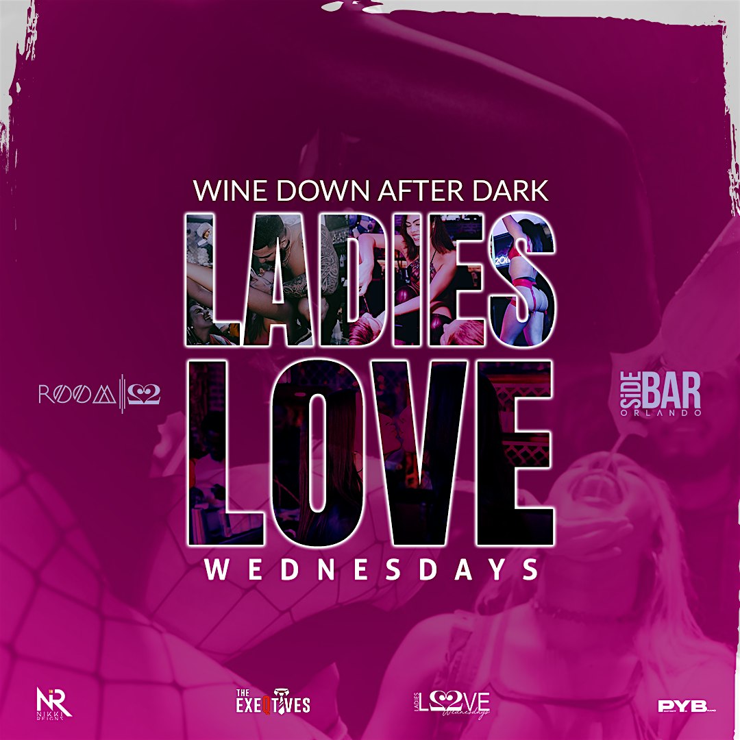 LADIES LOVE WEDNESDAYS ❤️: Wine Down After Dark ✨ – Orlando, FL