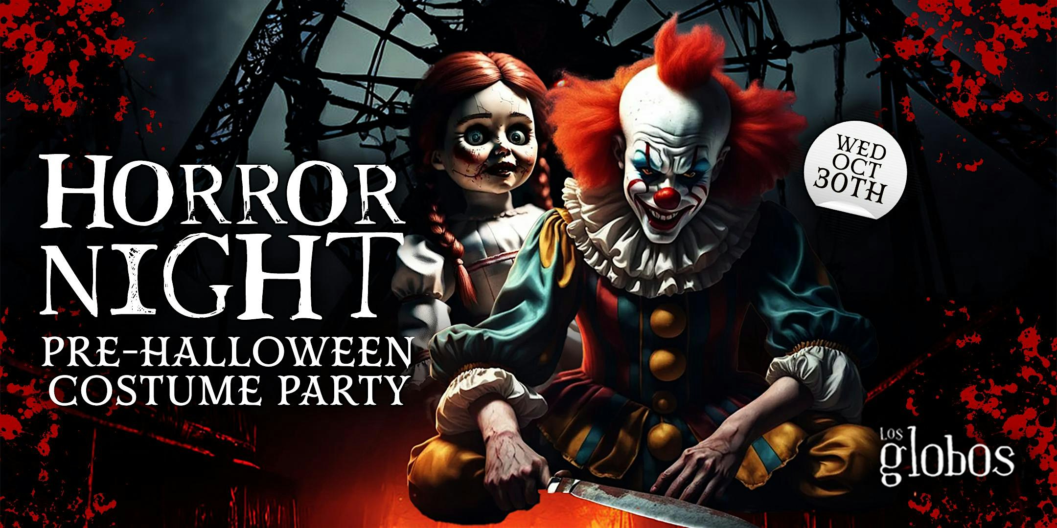 HORROR NIGHT “PRE-HALLOWEEN COSTUME PARTY” – Los Angeles, CA