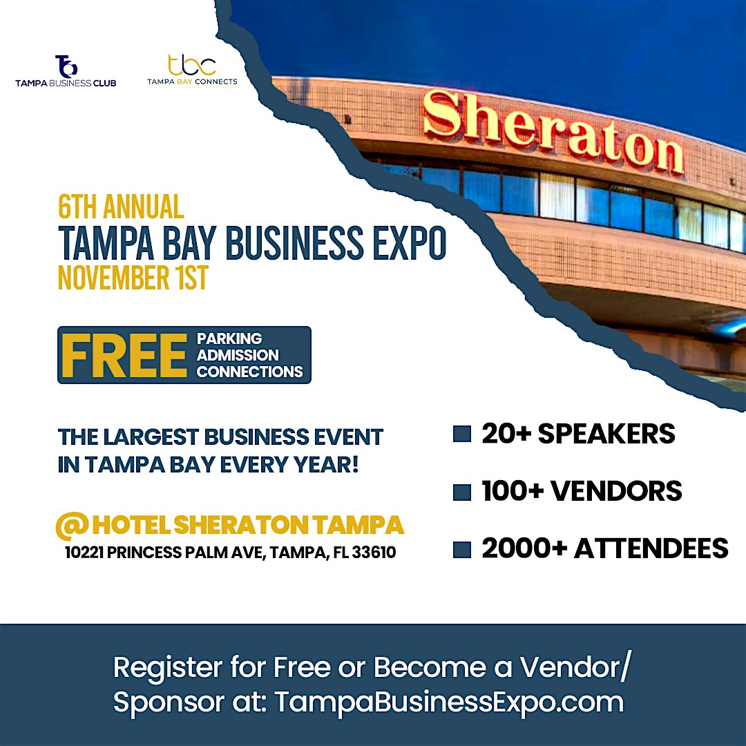 6th Annual Tampa Bay Business Expo. FREE 3PM-7PM. 2000+ ATTENDEES – Tampa, FL