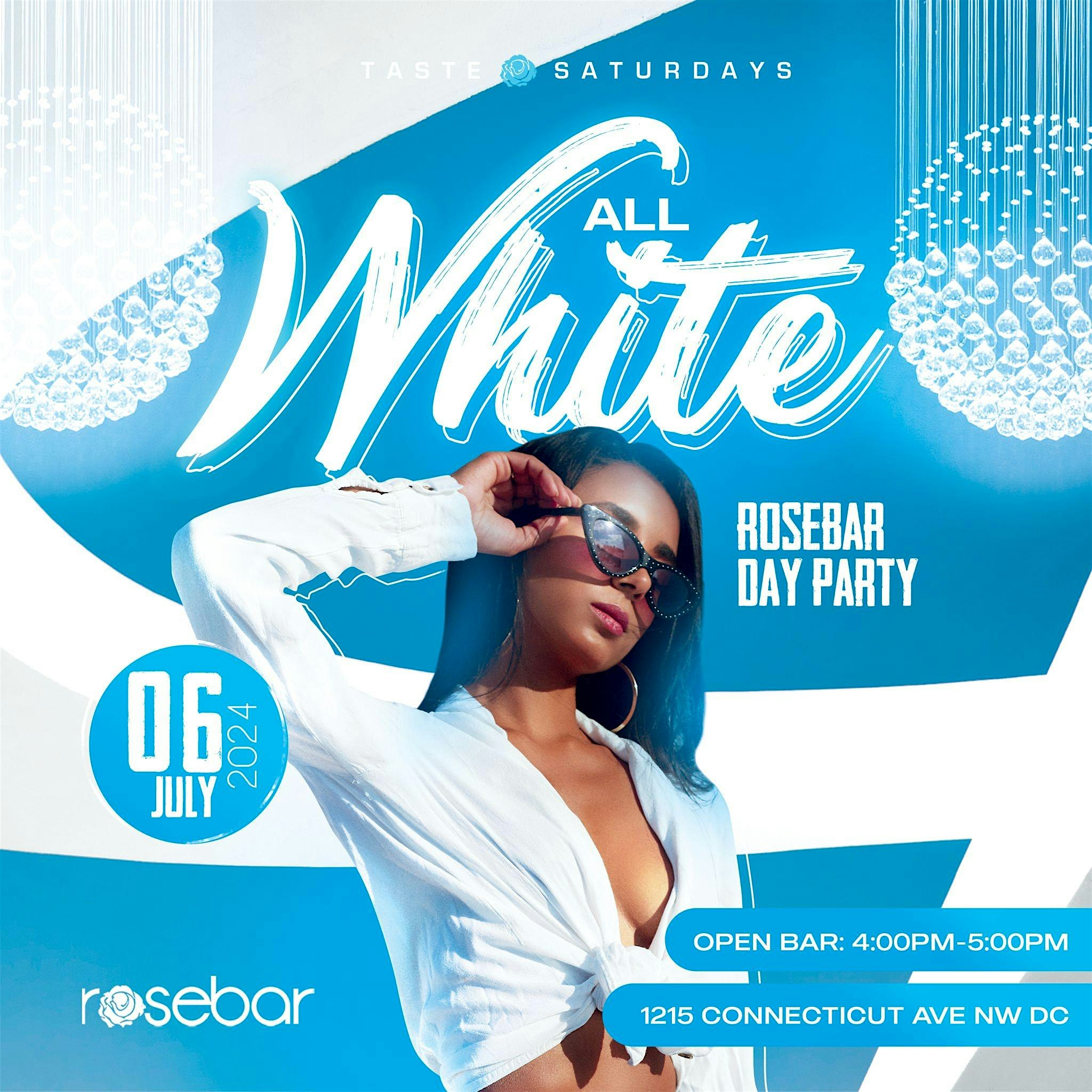 Rosebar Saturday Day Party @ROSEBAR DC! 4th of July Weekend! – Washington, DC