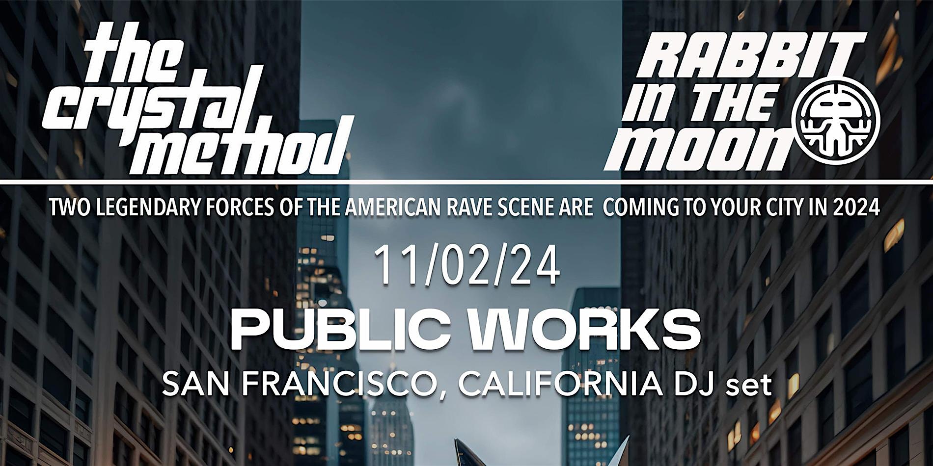 Rabbit in the Moon (Live) + The Crystal Method by PW + Opulent Temple – San Francisco, CA