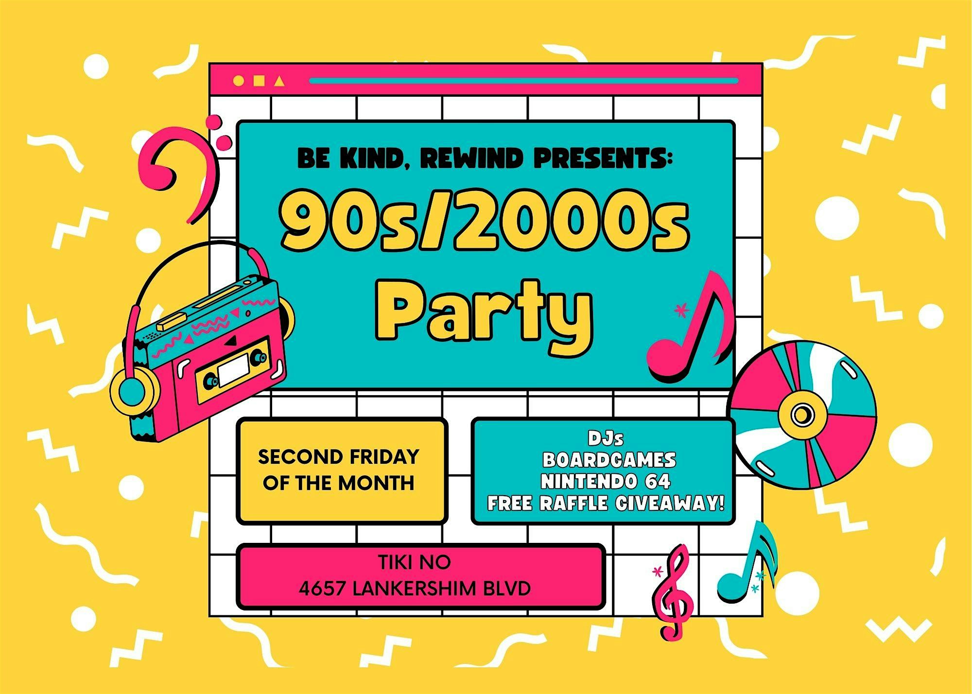 BE KIND, REWIND 90s/2000s NIGHT! – Los Angeles, CA