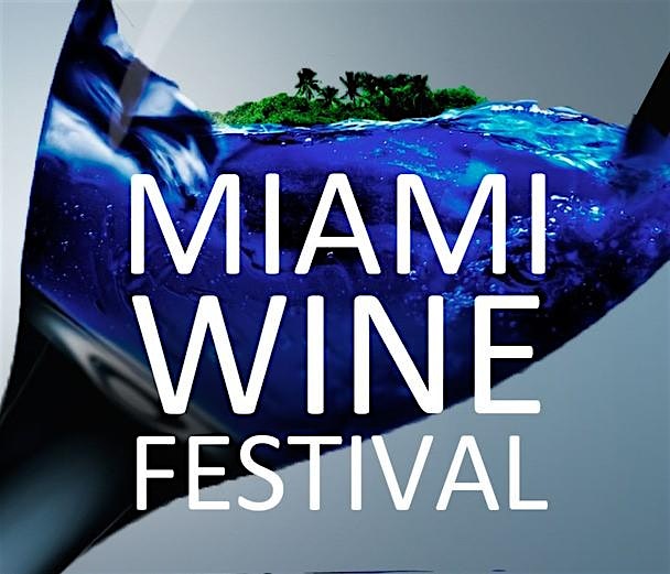 8th annual Miami/Brickell Wine Festival – Miami, FL