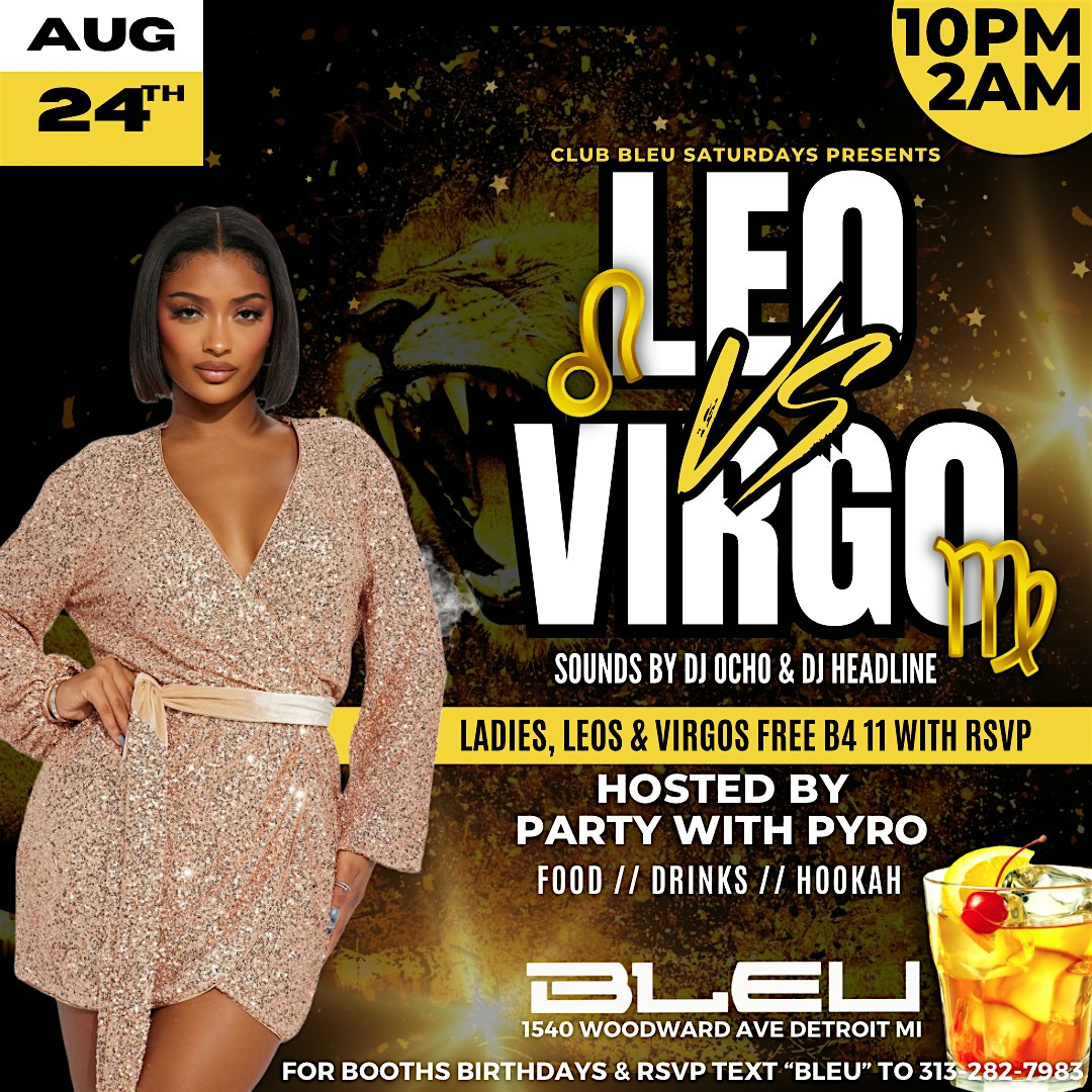 LEOS VS VIRGOS @ CLUB BLEU VIRGOS, LEOS & LADIES FREE B4 11 WITH RSVP – Detroit, MI