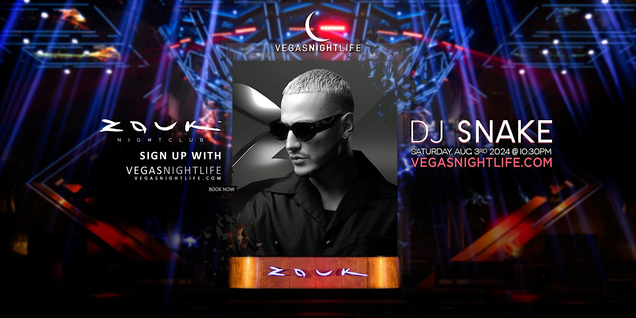 DJ Snake | Zouk Nightclub Vegas Party Saturday – Las Vegas, NV