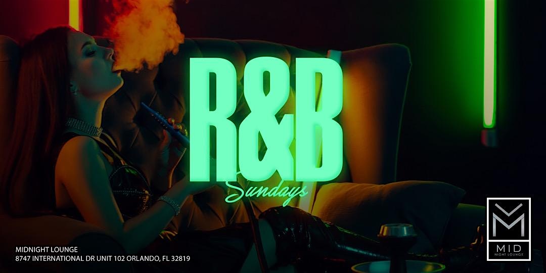 R&B Sundays | #1 R&B vibe on a Sunday In Orlando – Orlando, FL