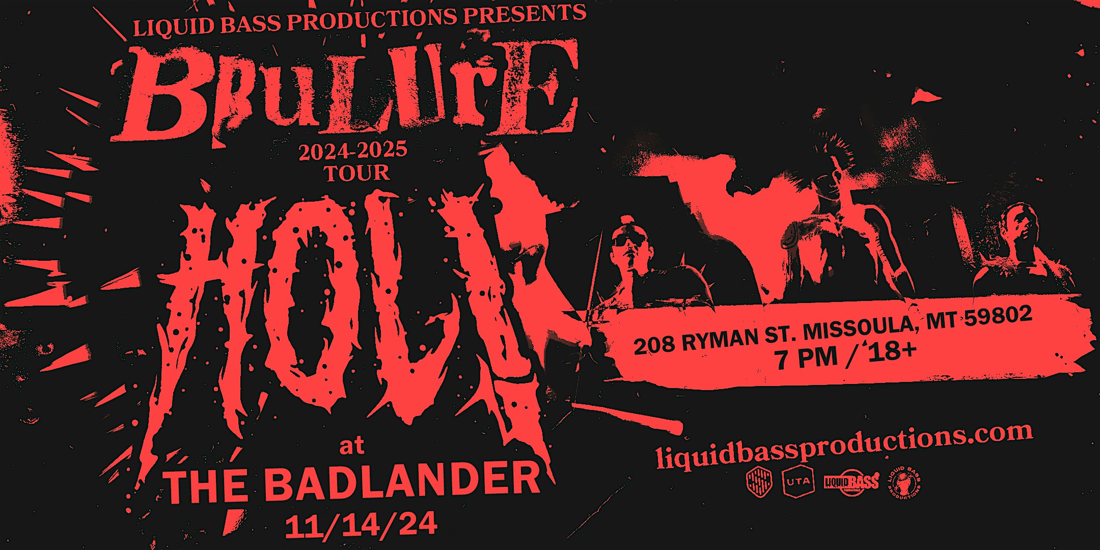 HOL! at The Badlander: BRULURE TOUR – Missoula, MT