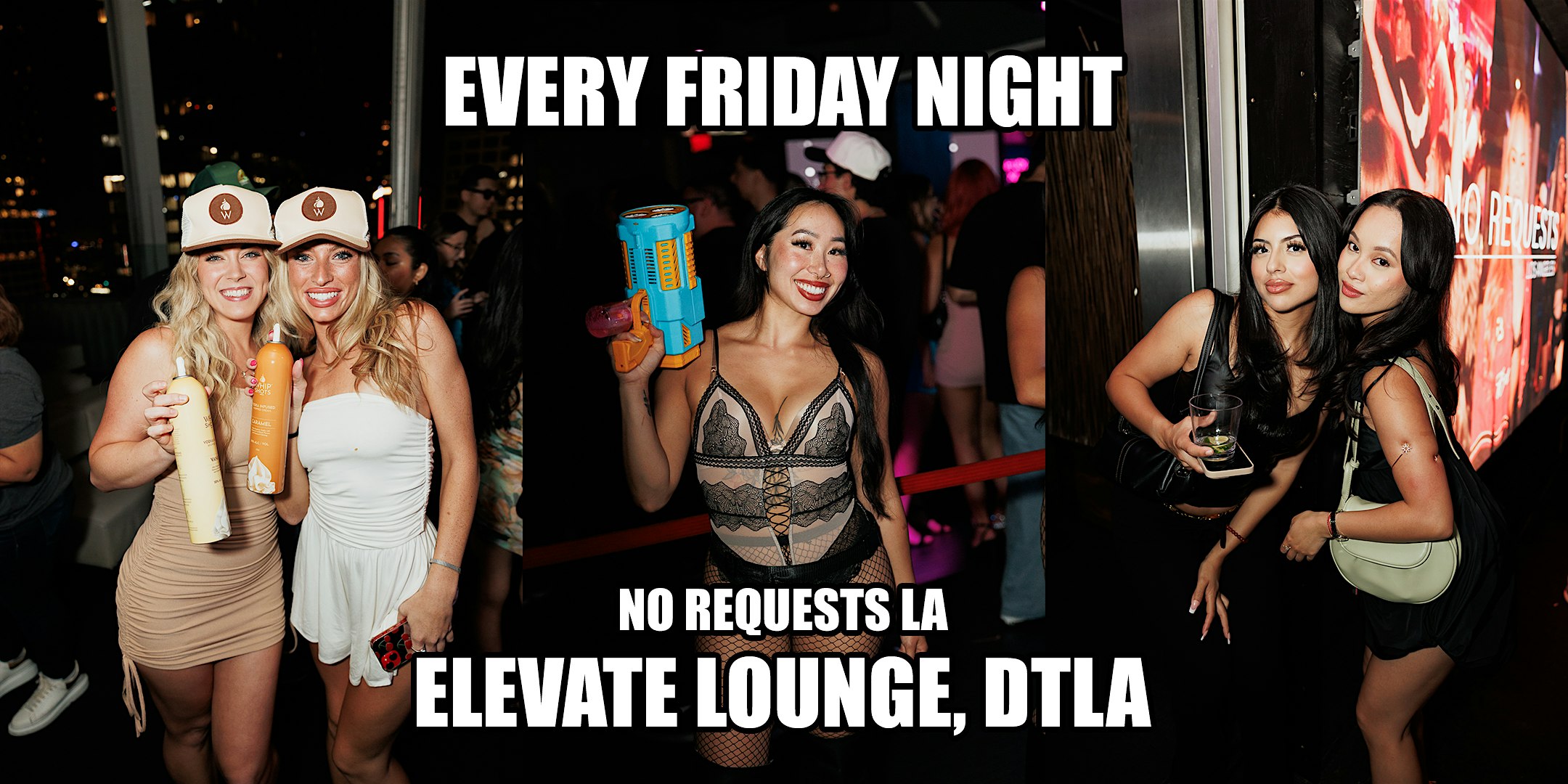 Every Friday – No Requests – The Biggest Rooftop Party in LA – Los Angeles, CA