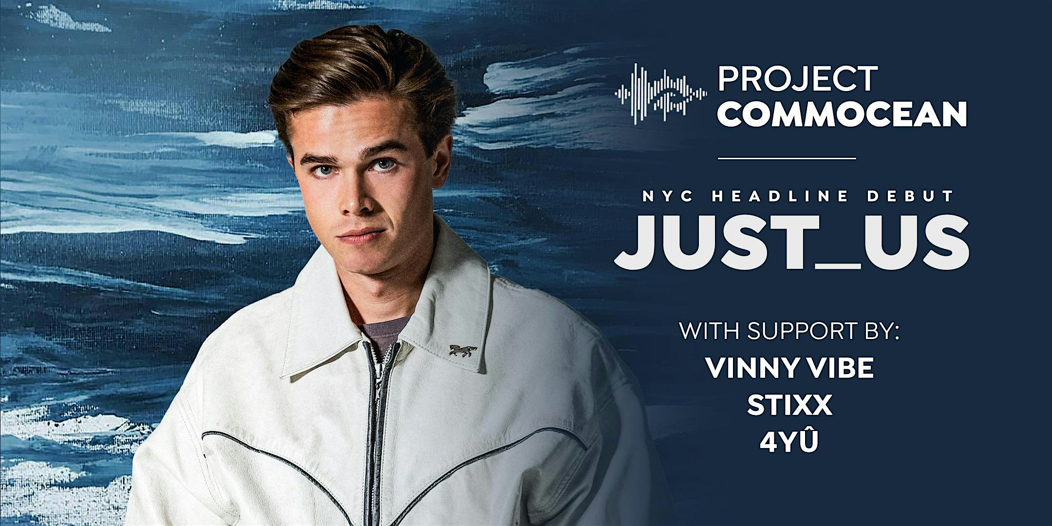 Project Commocean: Just_us NYC Headline Debut – New York, NY