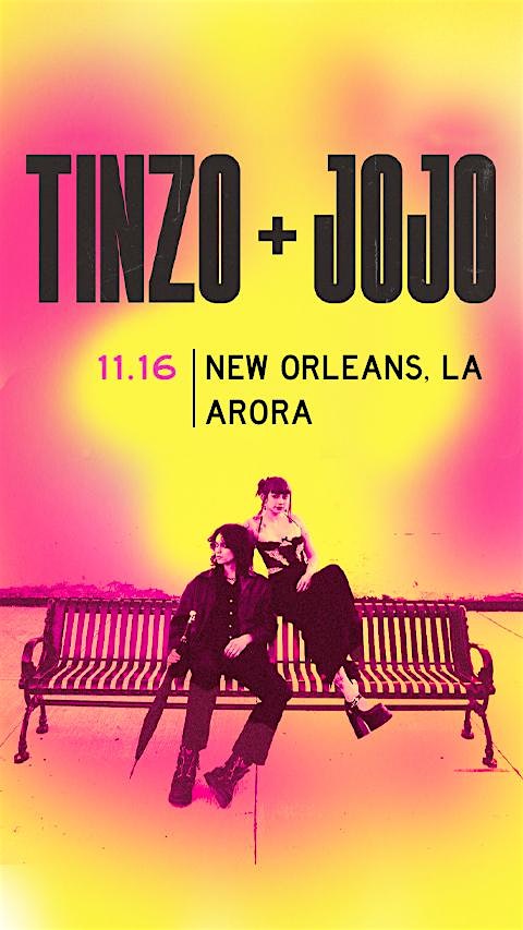 TINZO + JOJO – New Orleans, LA