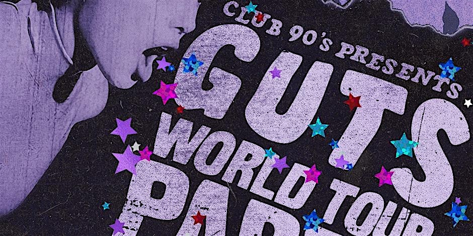 Club 90s presents Guts World Tour Party – San Antonio, TX