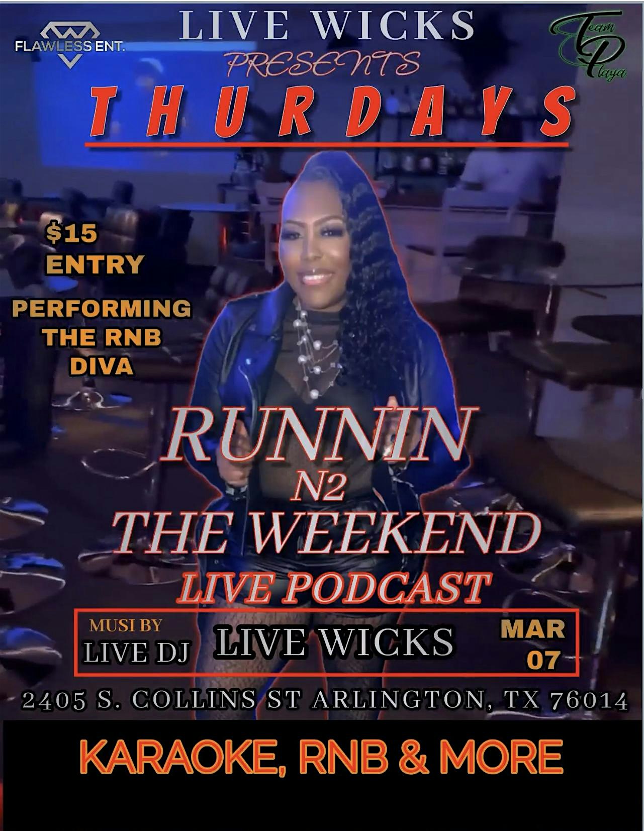 Live Wicks presents Runnin N2 The Weekend! A night of grown and sexy! – Arlington, TX