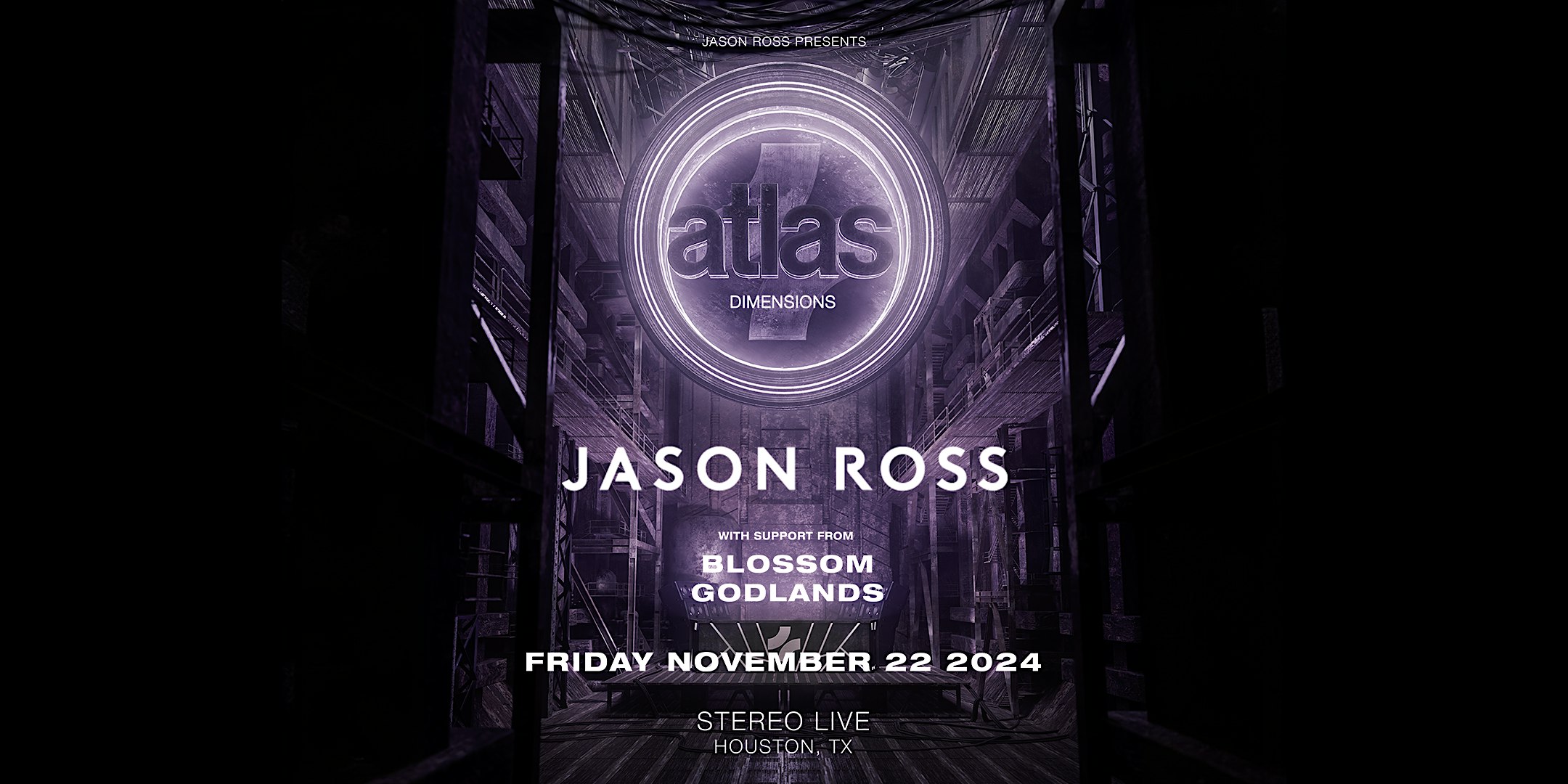 Jason Ross: Atlas Dimensions – Stereo Live Houston – Houston, TX