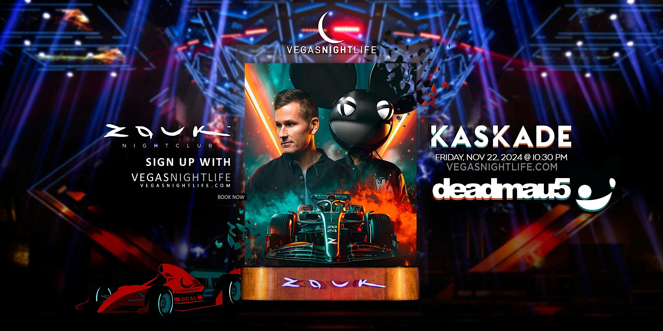 Kaskade & Deadmau5 | Race Weekend Party Las Vegas | Zouk Nightclub – Las Vegas, NV