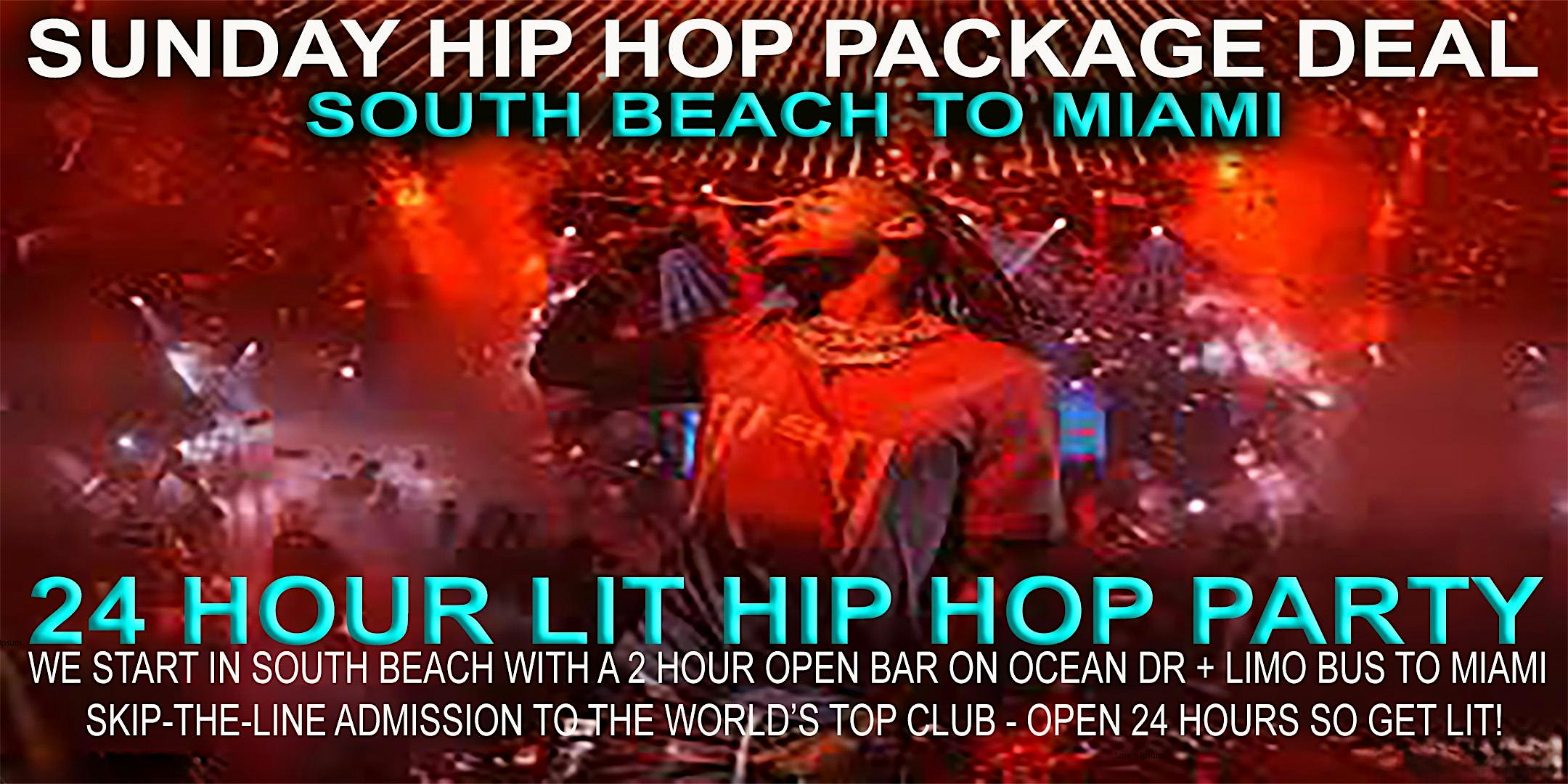 MIAMI – SUNDAY ALL INCLUSIVE HIP HOP TOUR TO WORLD’S TOP NIGHTCLUB – Miami Beach, FL