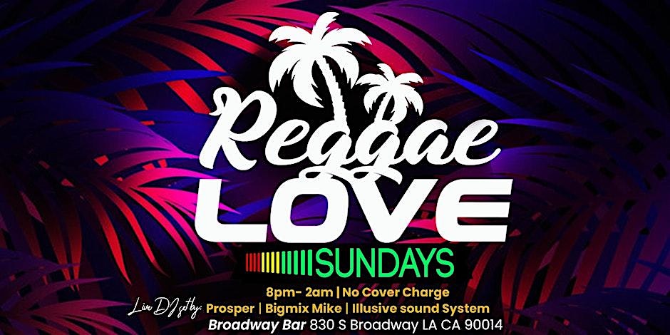 Reggae Love Sundays – Los Angeles, CA