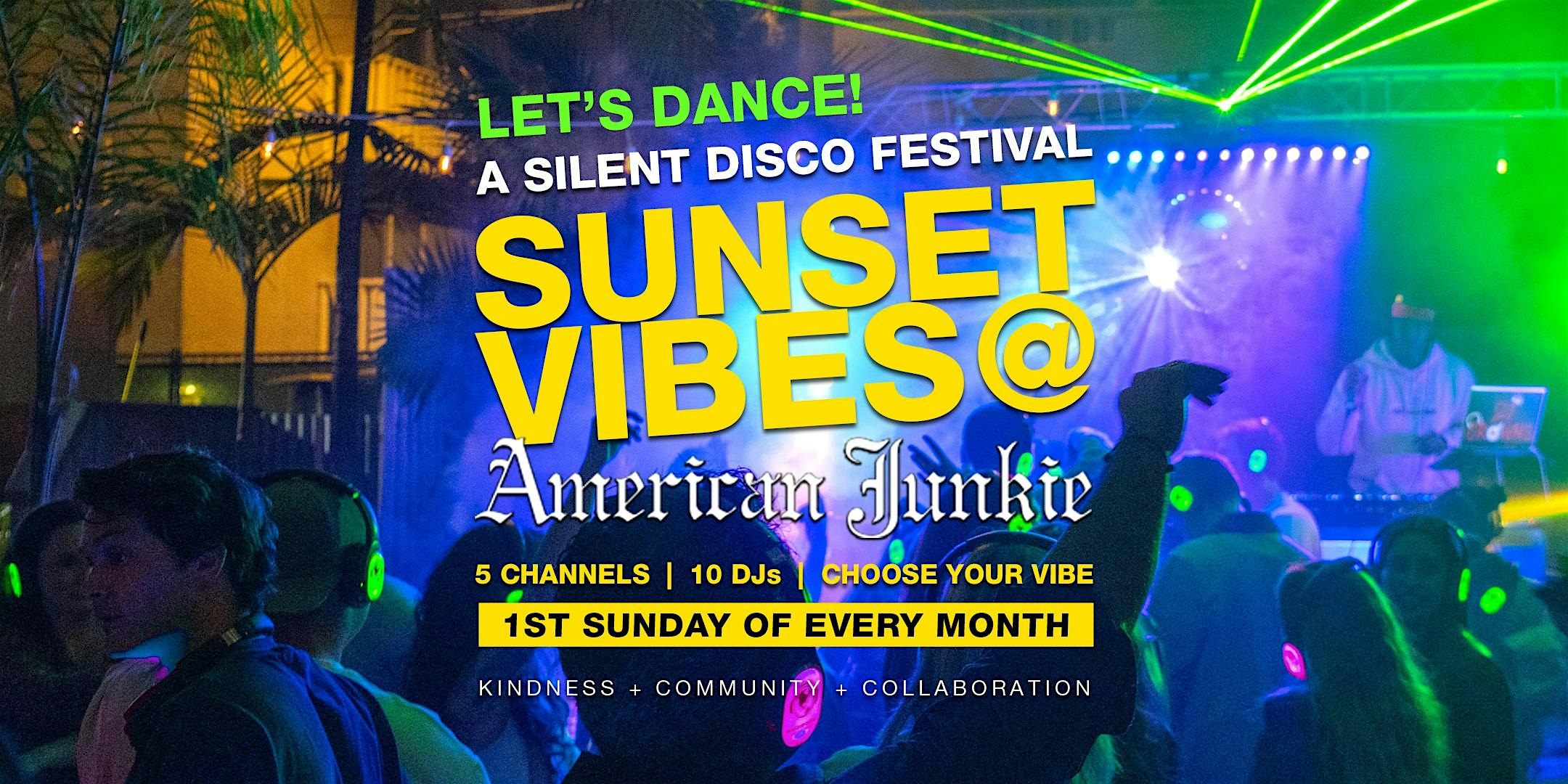 SUNSET VIBES SILENT DISCO @ AMERICAN JUNKIE / HERMOSA BEACH – Hermosa Beach, CA