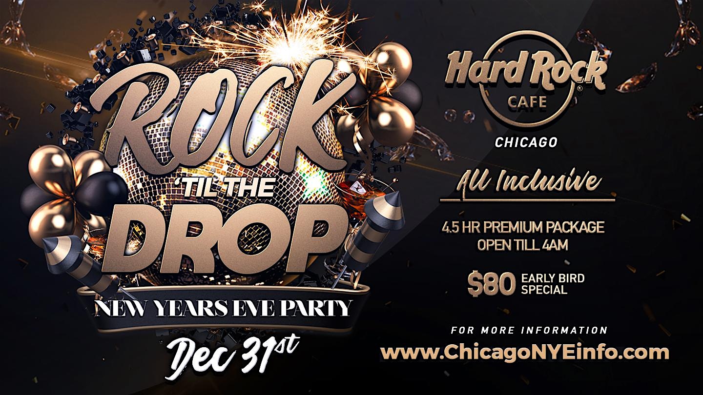 New Year’s Eve Party 2025 – Rock ‘Til The Drop at Hard Rock Cafe Chicago – Chicago, IL