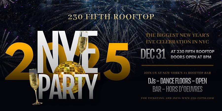 NEW YEARS EVE 2025 @230 Fifth Rooftop – New York, NY