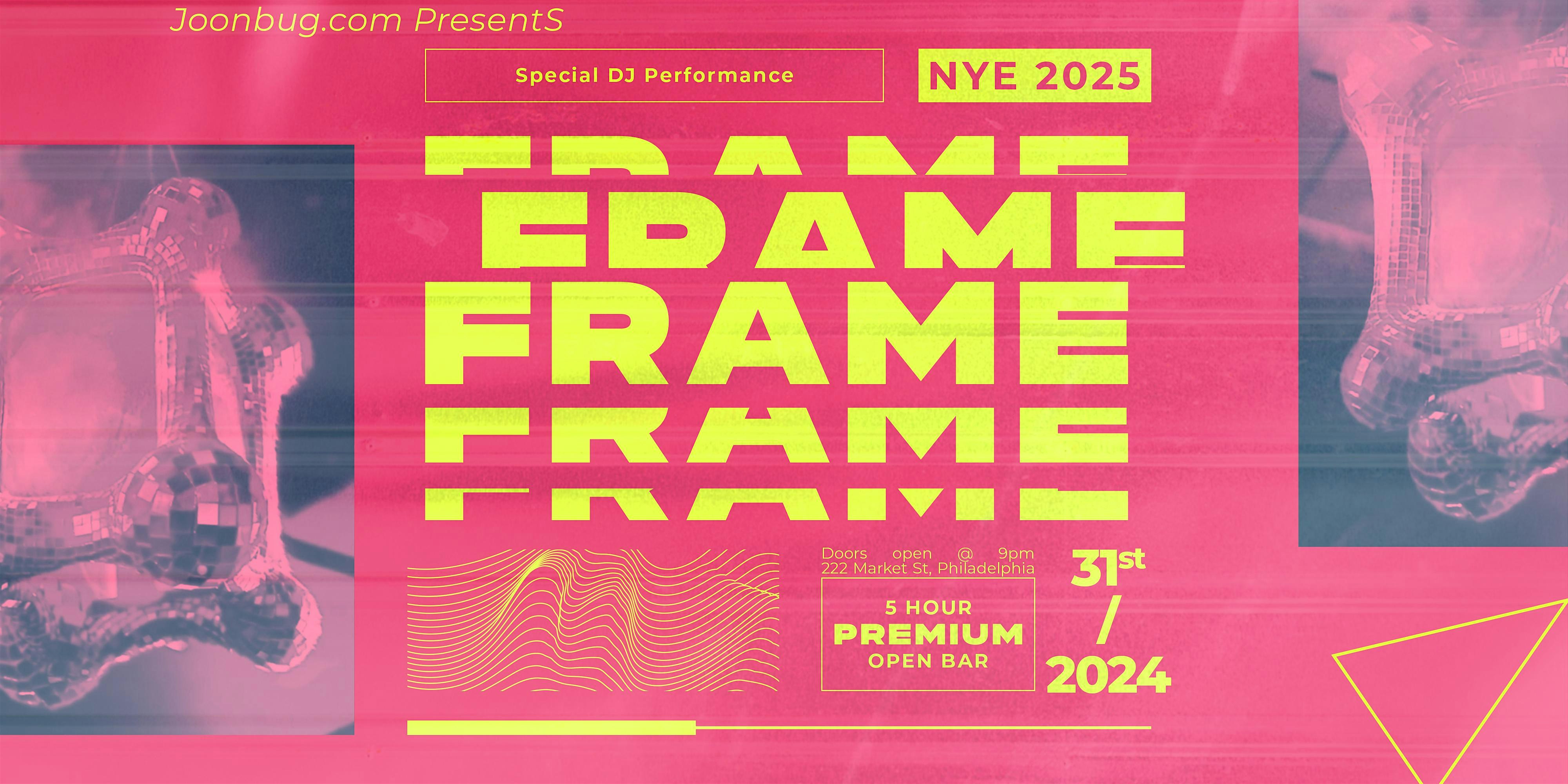 Frame Philly NYE Party 2025 – Philadelphia, PA