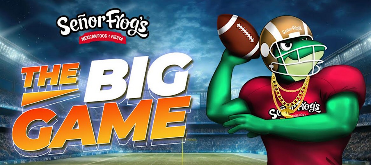 BIG GAME 25 Ticket @ Senor Frogs – Open Bar + Buffet + Guaranteed Seating – Las Vegas, NV