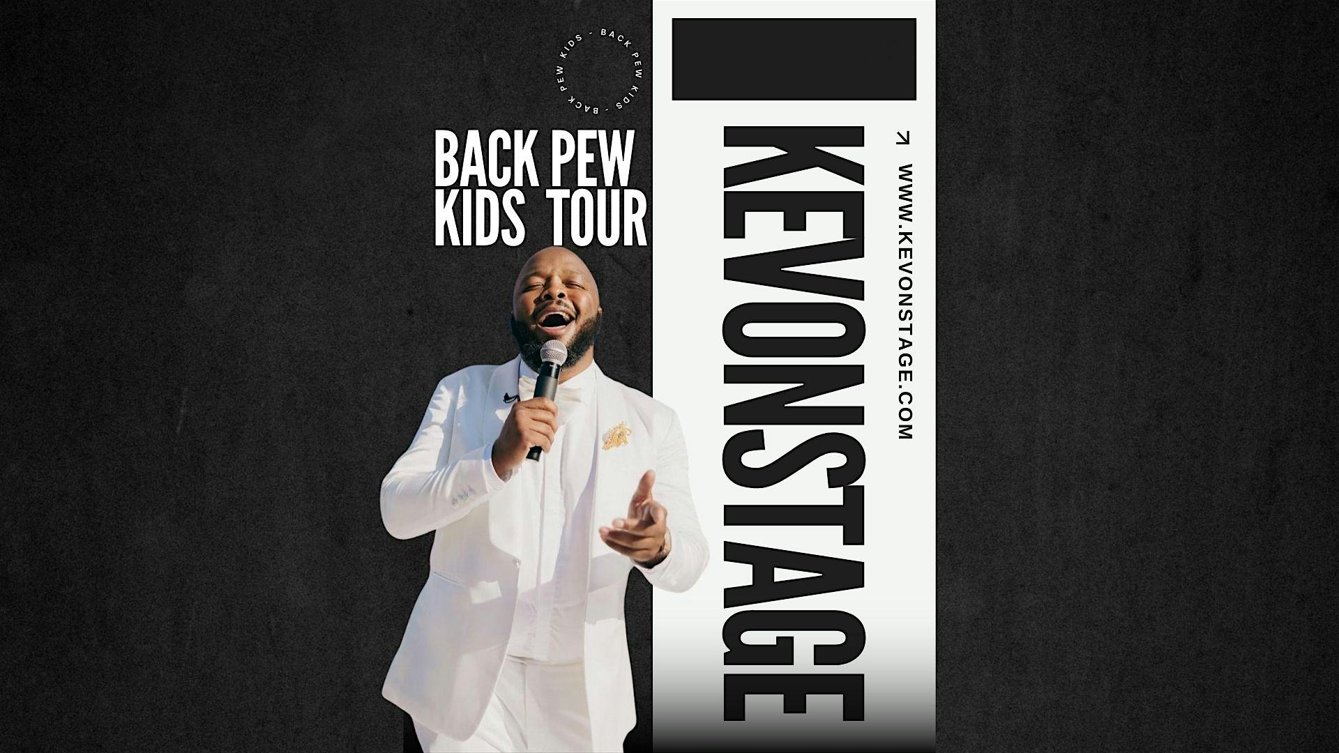 KevOnStage Back Pew Kids Tour Kansas City – Kansas City, MO