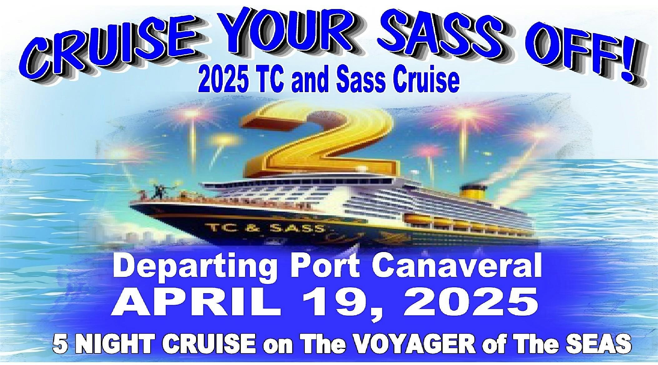 2025 TC and Sass 5 Night Cruise – Port Canaveral, FL