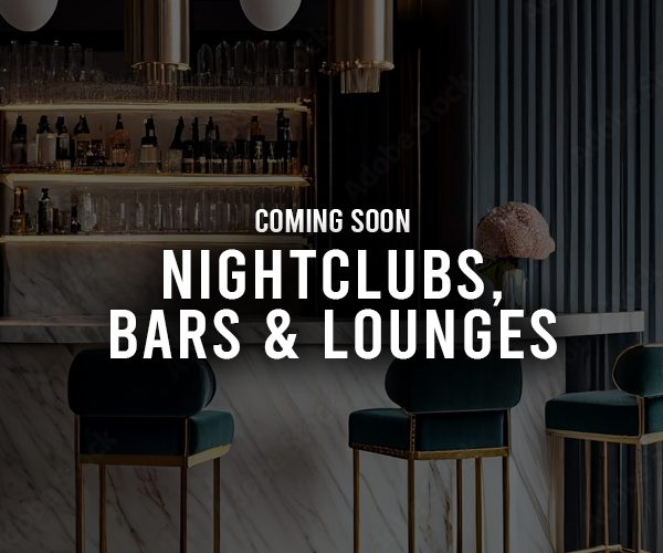 Bars, Nightclub, Lounges & More Coming Soon