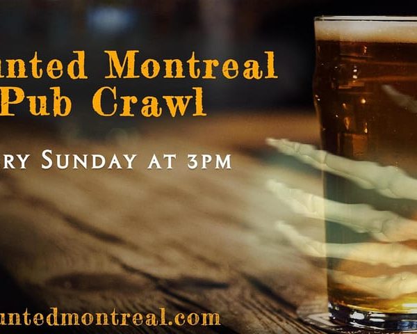 Haunted Montreal Pub Crawl – Montreal, Canada