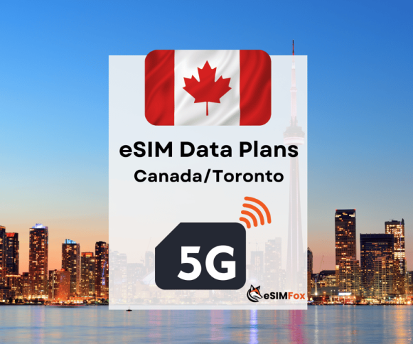 Toronto : eSIM Internet Data Plan for Canada 4G/5G – Toronto, Canada