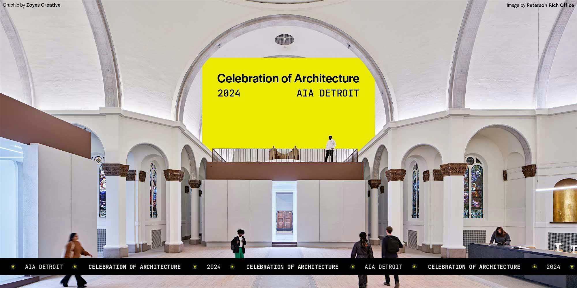 2024 AIA Detroit Celebration of Architecture – Detroit, MI