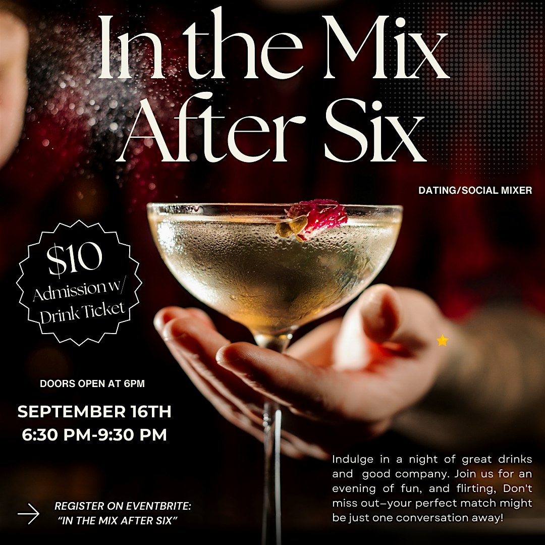 Purchase In the Mix After Six Tickets: Don't miss this upcoming 2024 Local Event in Concord