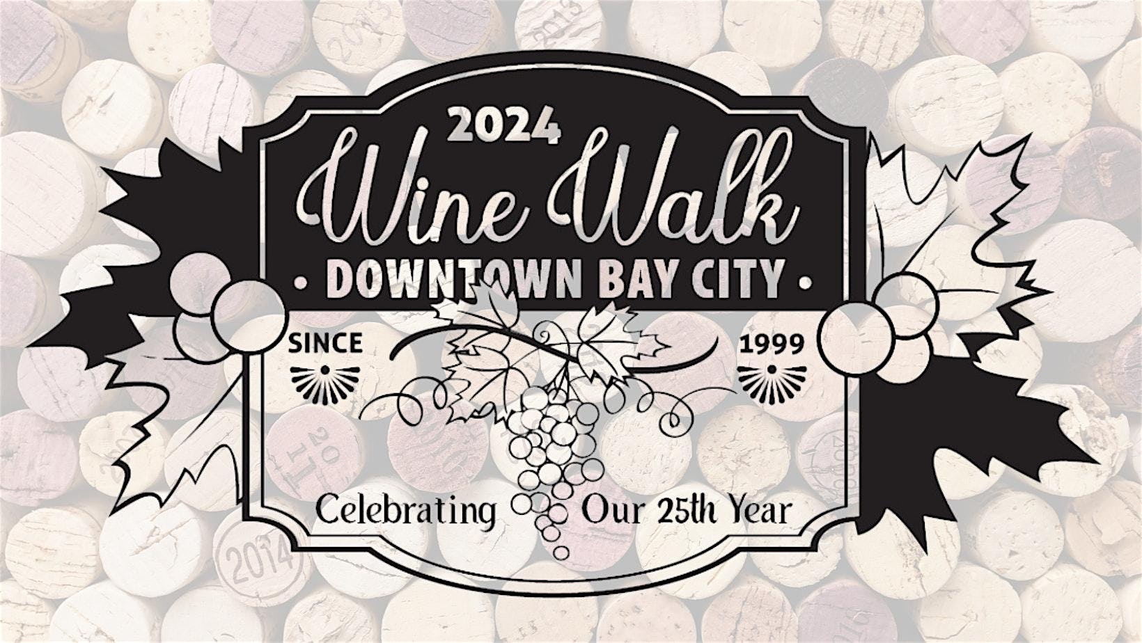 2024 Downtown Bay City Wine Walk! – Bay City, MI