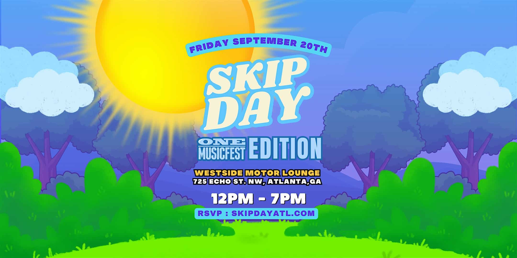 SKIP DAY (ATL) : ONE MUSIC FEST EDTION 9.20.24 – Atlanta, GA