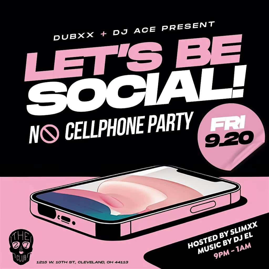 “Let’s Be Social” No Cellphone Party – Cleveland, OH