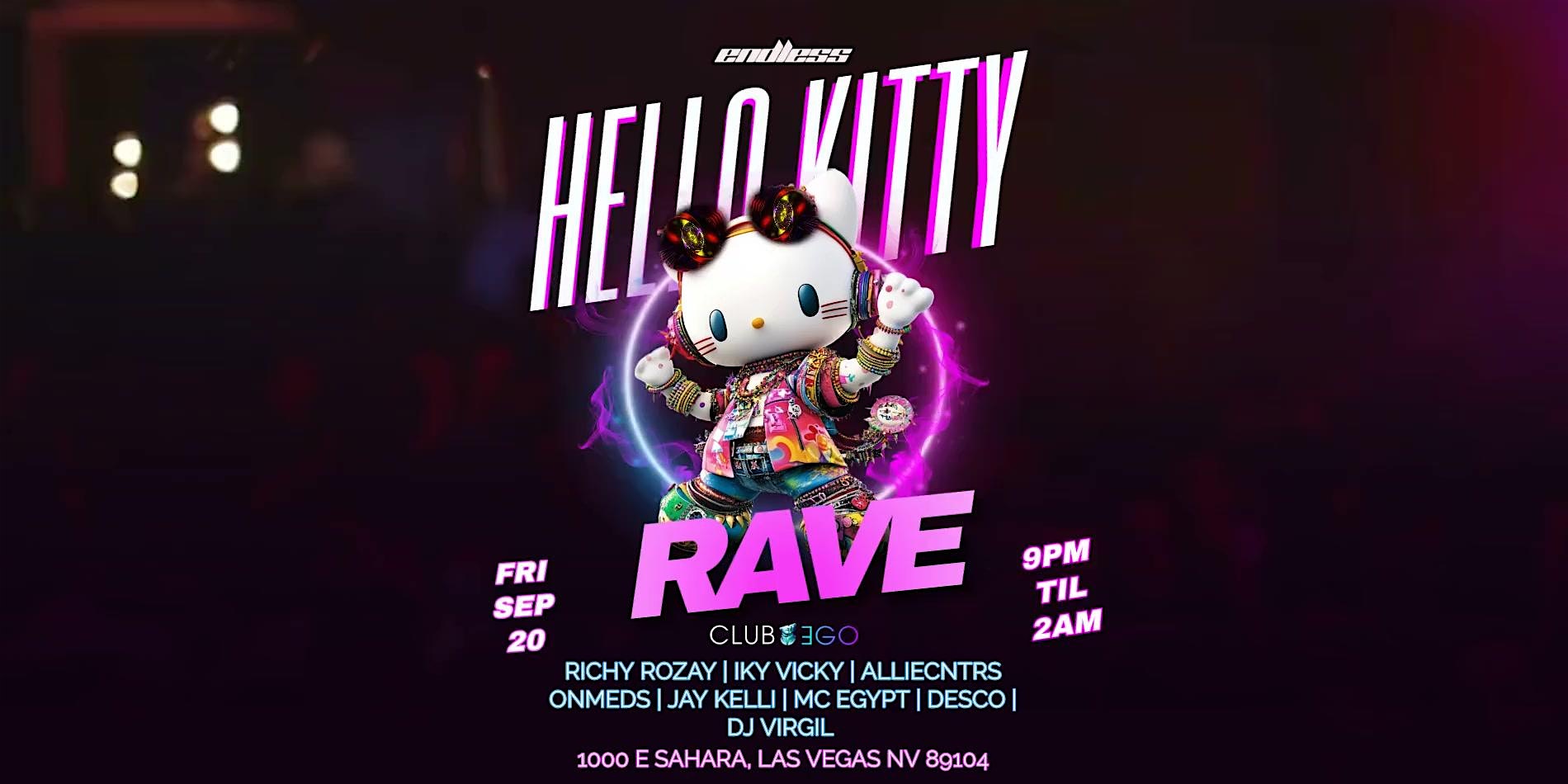 ENDLESS PRESENTS: HELLO KITTY RAVE – Las Vegas, NV