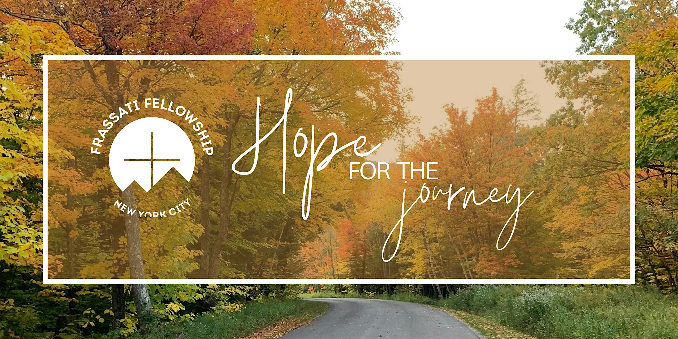 Fall 2024 Frassati Retreat: Hope For The Journey – Stony Point, CT