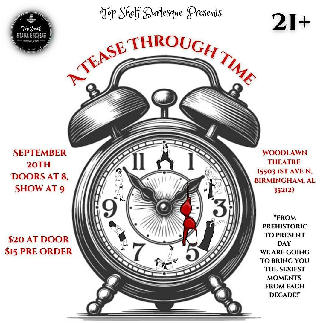 Top Shelf Burlesque Presents: A Tease Through Time – Birmingham, AL