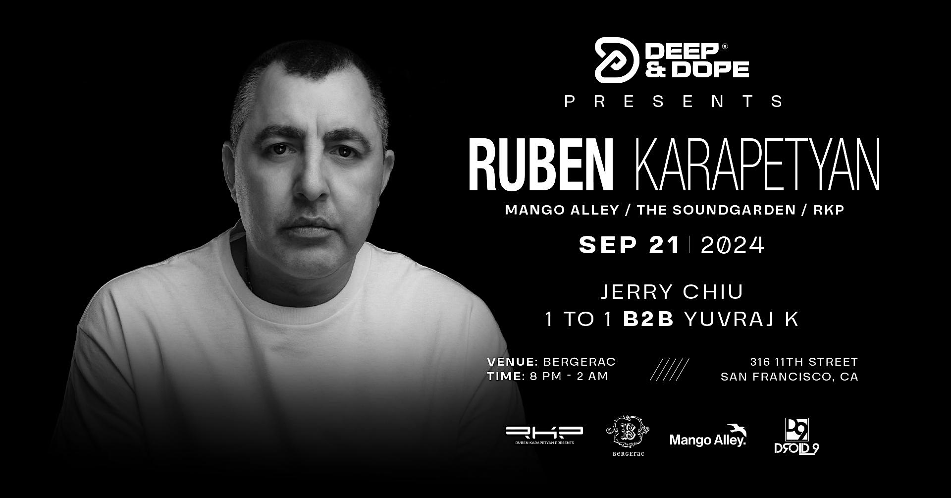 Deep & Dope Presents Ruben Karapetyan – San Francisco, CA