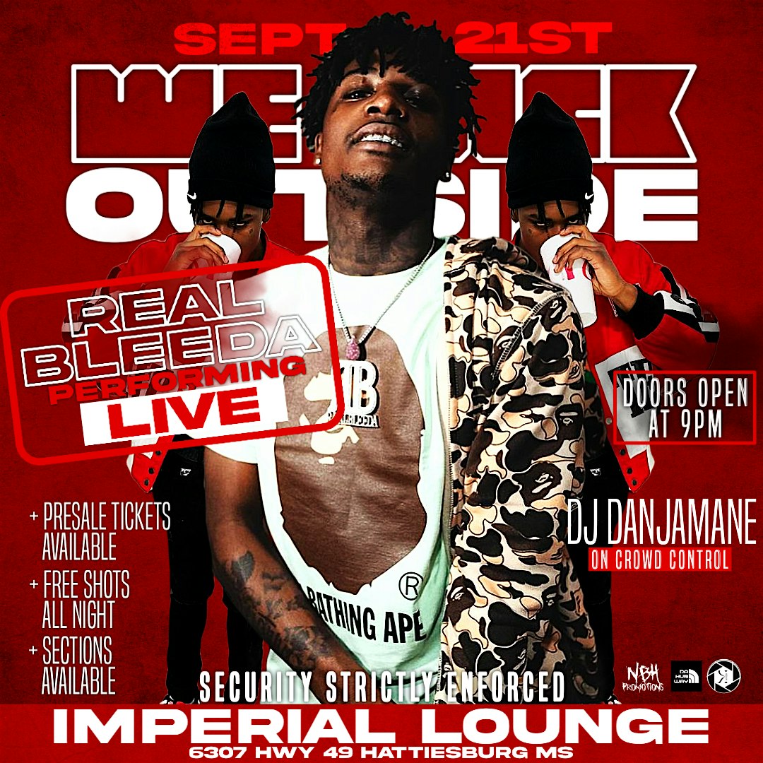 WE BACK OUTSIDE/REALBLEEDA PERFORMING LIVE – Hattiesburg, MS