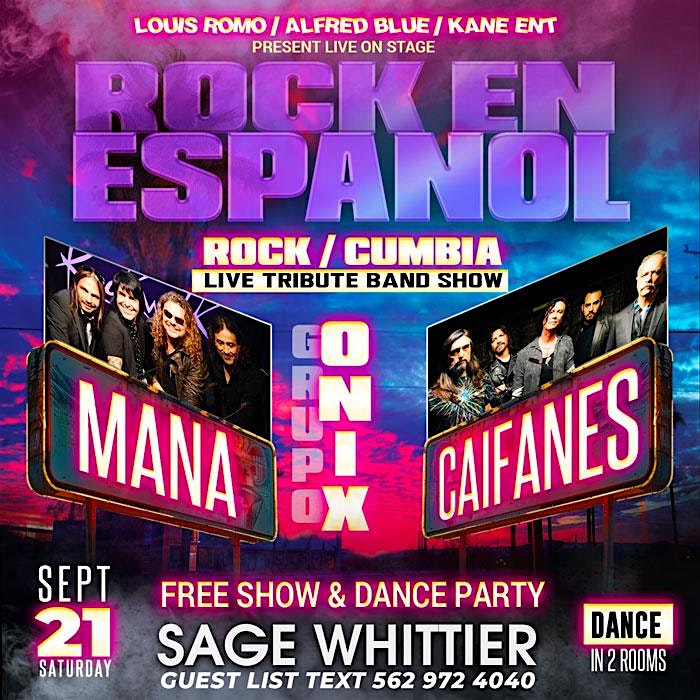 FREE SHOW and Dance Party. MANA & CAIFANES LIVE TRIBUTE BANDS – Whittier, CA