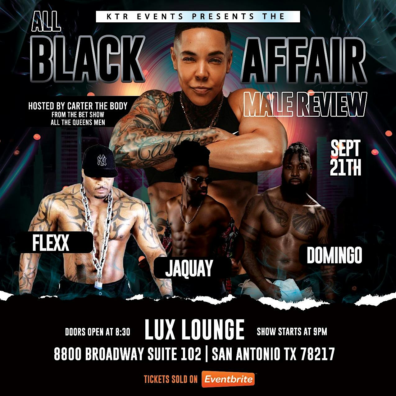 All black affair with Carter tha body – San Antonio, TX