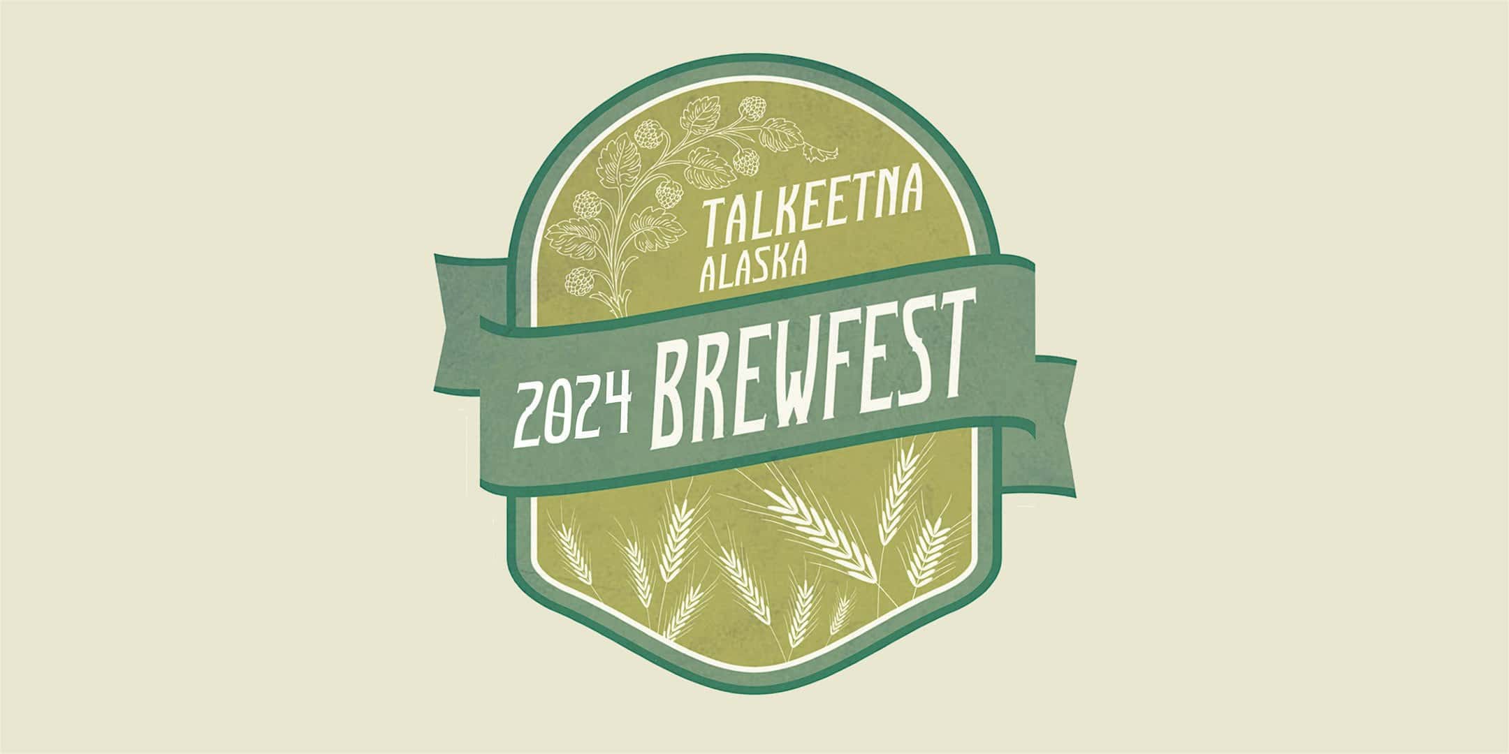 2024 Talkeetna Brewfest – Talkeetna, AK