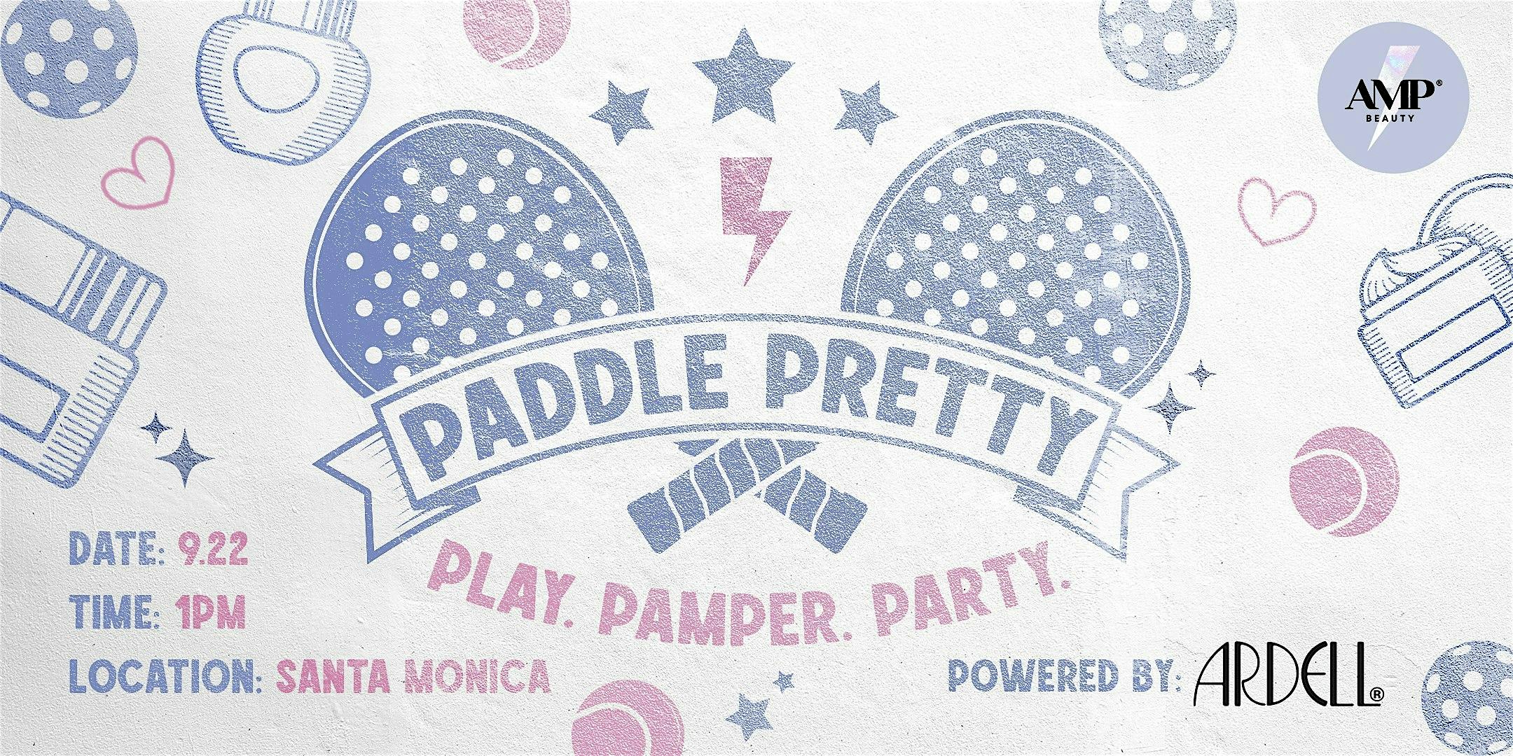 Paddle Pretty: AMP Beauty’s Pickleball Palooza (powered by Ardell Beauty) – Santa Monica, CA