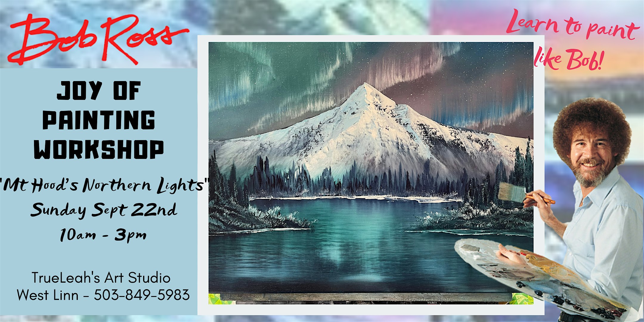 Mt Hoods Northern lights – Bob Ross Joy of Painting Workshop – West Linn, OR