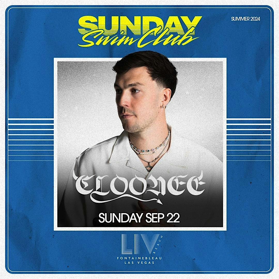 CLOONEE @ LIV Beach FREE ENTRY + FREE DRINKS – Las Vegas, NV