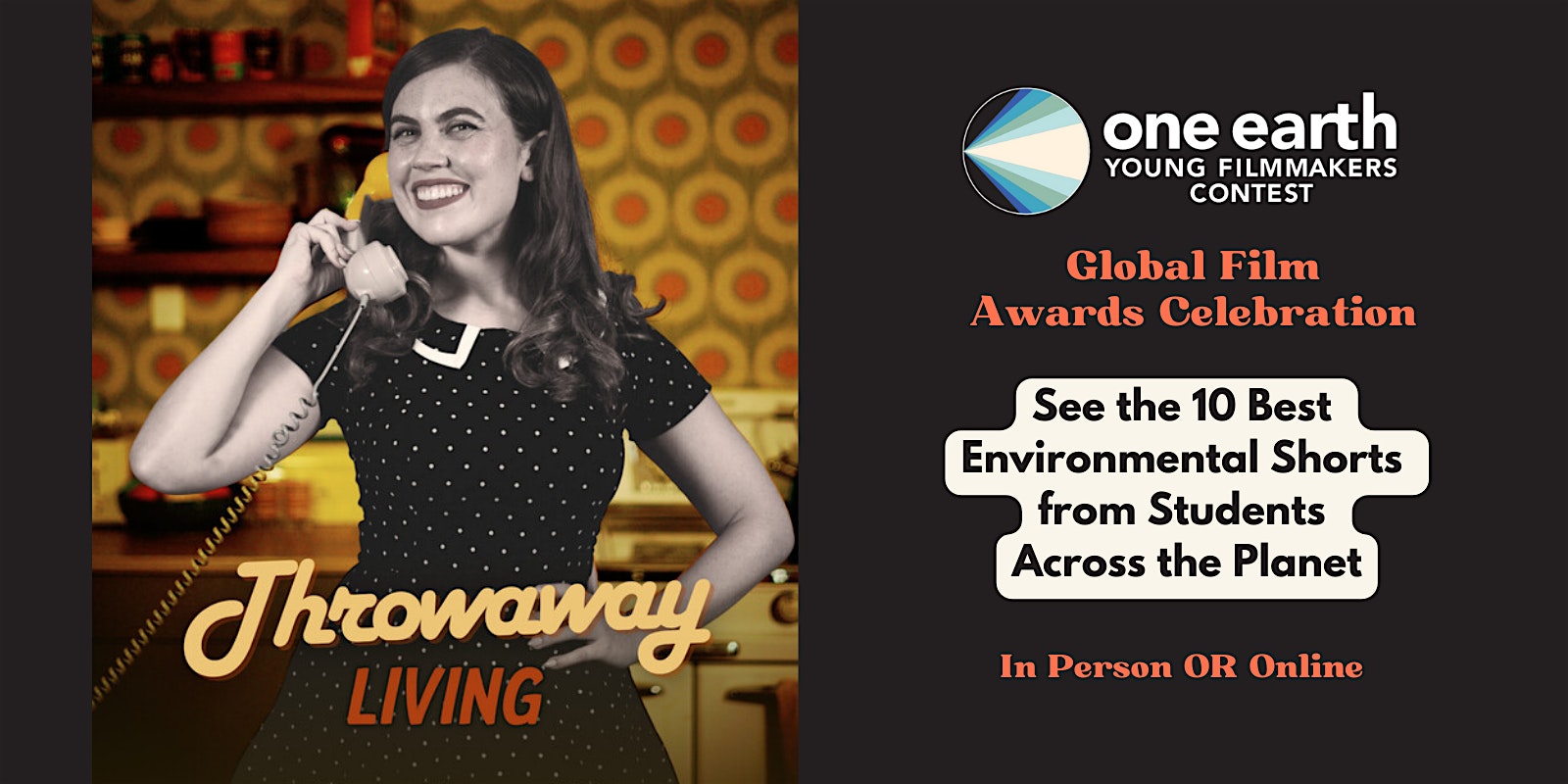 One Earth Young Filmmakers Contest Global Awards Celebration (In Person) – Chicago, IL