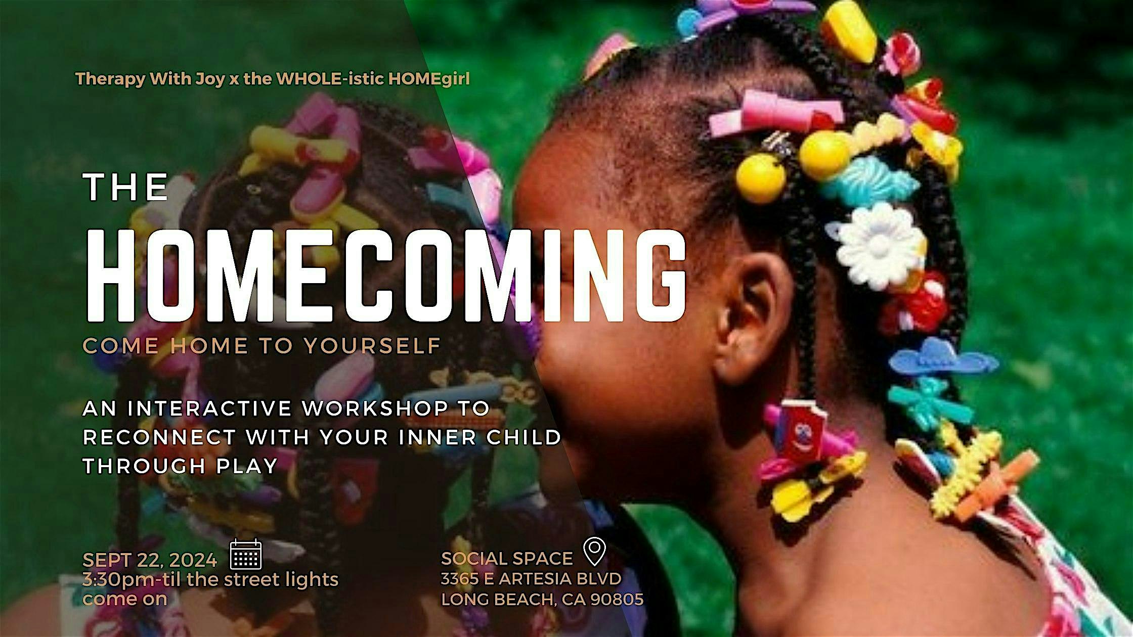 The Homecoming: Reconnect To Your Inner Child Through Play – Long Beach, CA