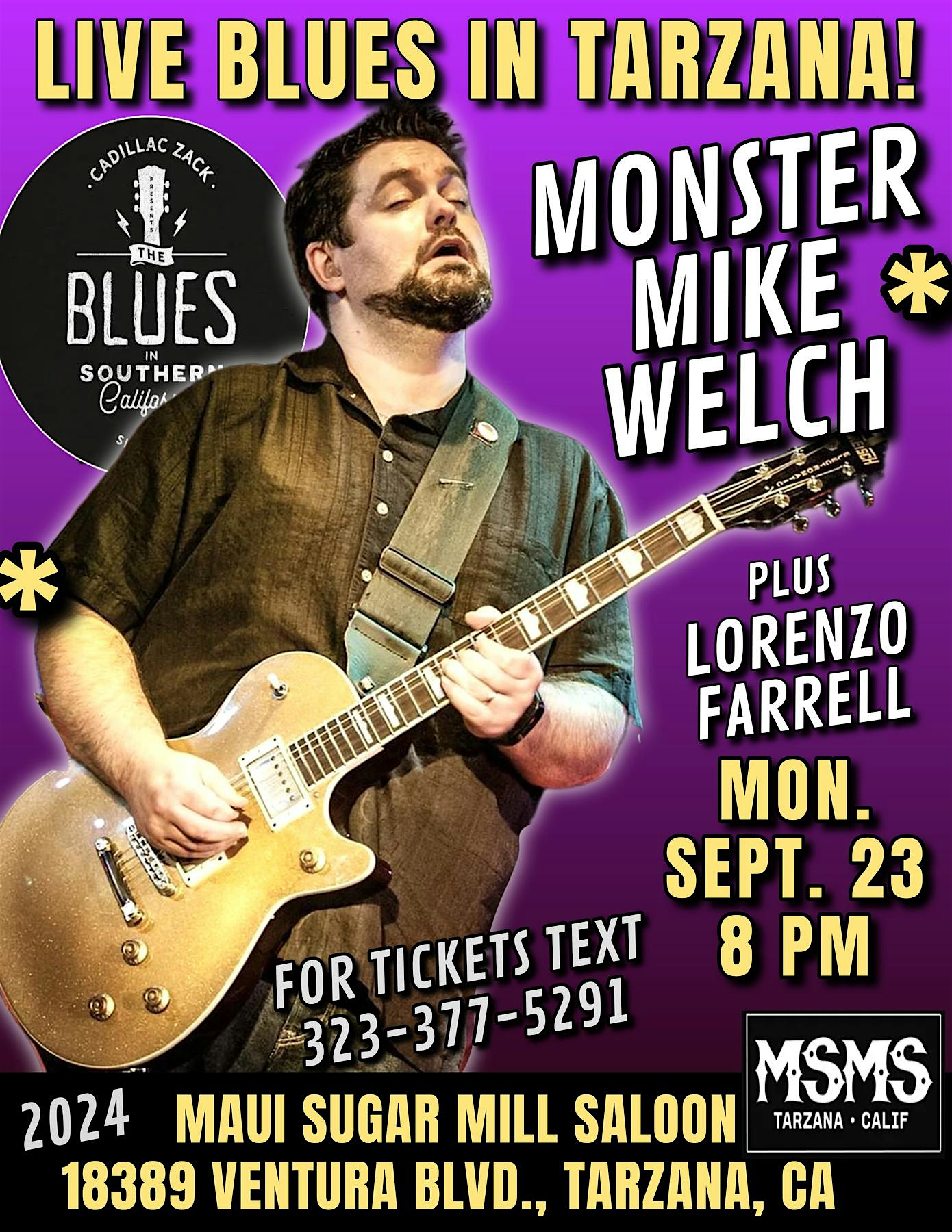 MONSTER MIKE WELCH – FAMED BLUES GUITARIST – in Tarzana! – Los Angeles, CA