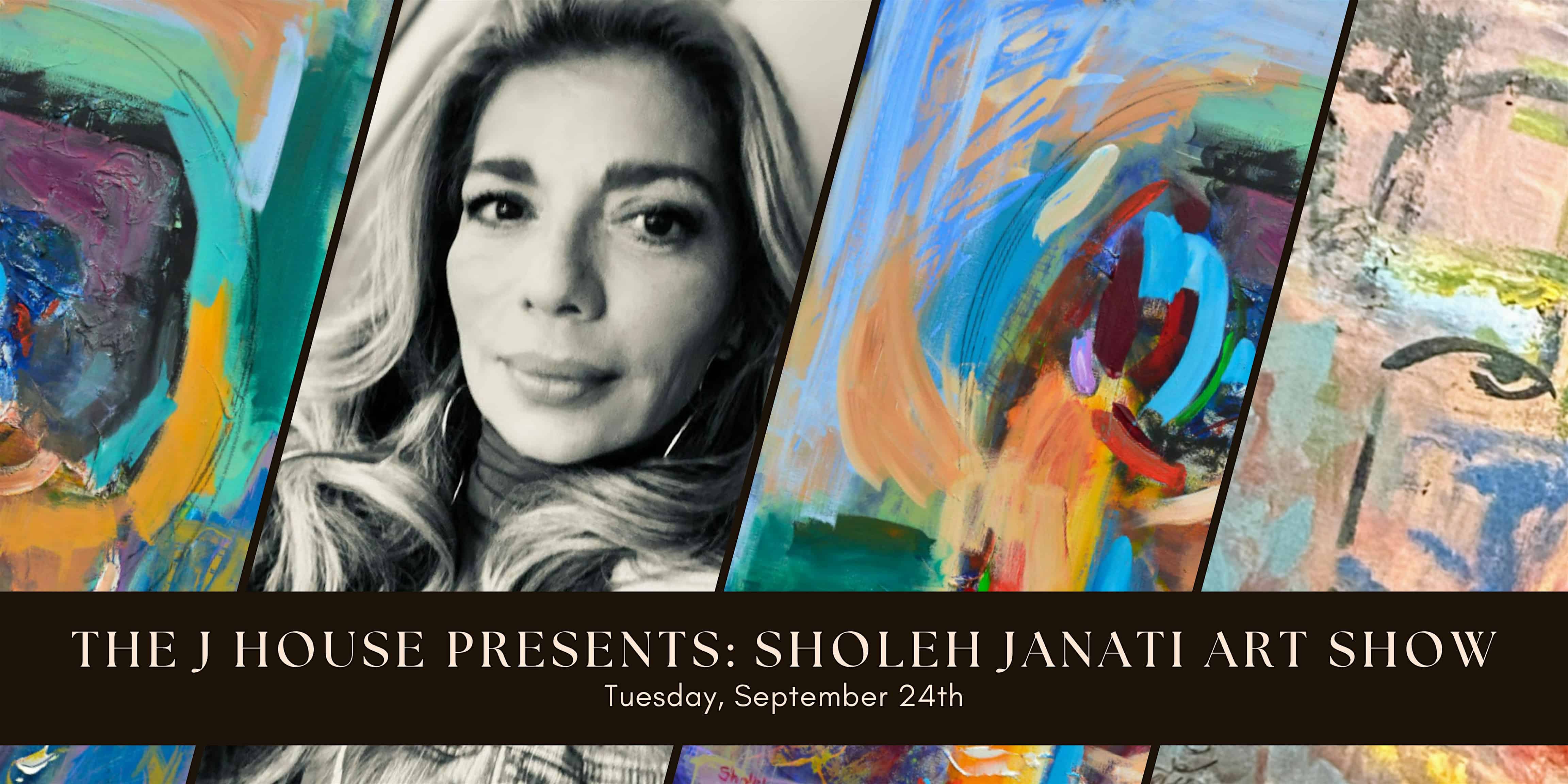 The J House Greenwich Presents: Sholeh Janati Art Show – Riverside, CT